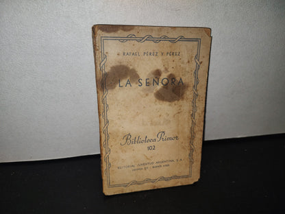 84- La Señora - Rafael Pérez Y Pérez. Biblioteca Primor 102 - 1945