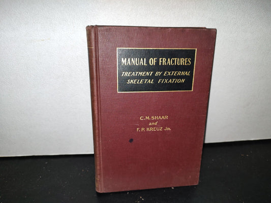 59- Inglés. Antiguo Manual De Fracturas / Manual Of Fractures - C. M. Shaar, Frank P. Kreuz - 1943