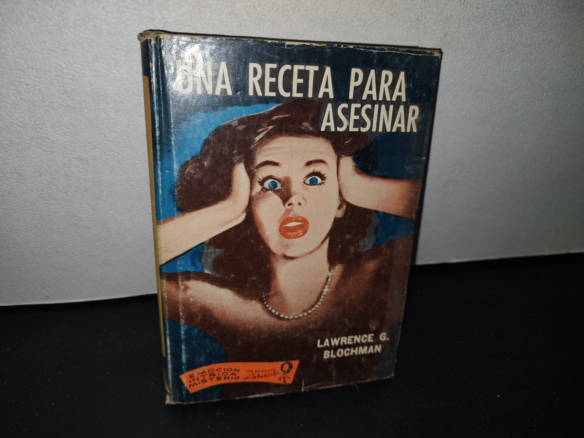 75- Una Receta Para Asesinar - Lawrence W. Blochman - Editorial Cumbre, S. A., 1954