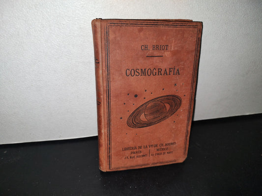 68- Lecciones De Cosmografía O Elementos De Astronomía - Ch. Briot - 1913