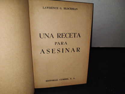 75- Una Receta Para Asesinar - Lawrence W. Blochman - Editorial Cumbre, S. A., 1954