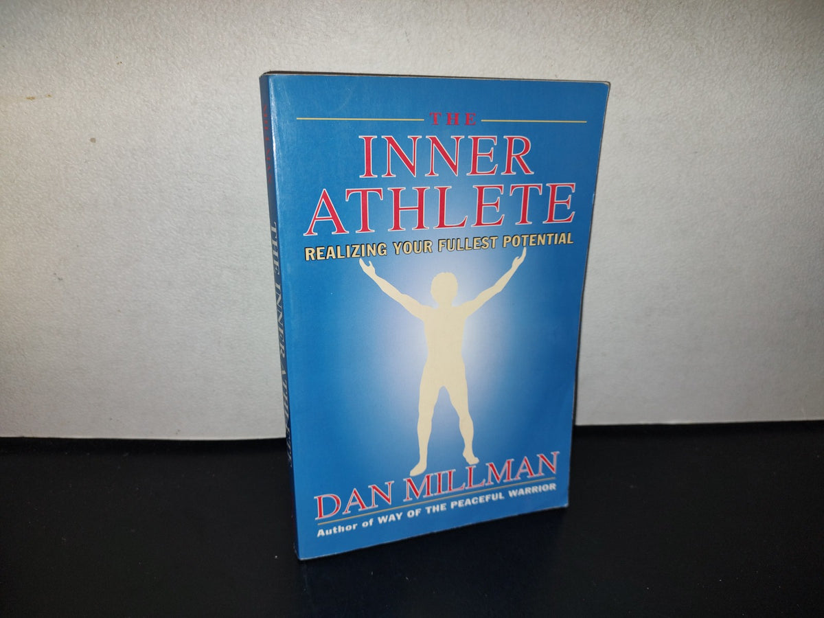 114- The Inner Athlete. Realizing Your Fullest Potential - Dan Millman