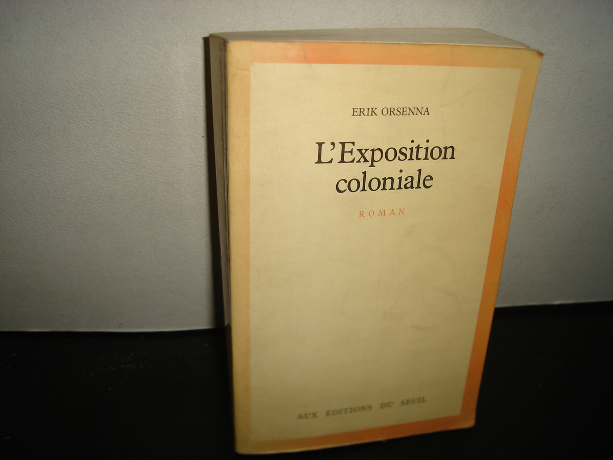 38- Francés. L'Exposition Coloniale - Erik Orsenna