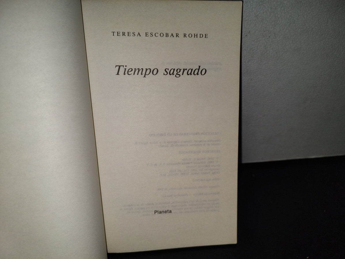 91- Tiempo Sagrado - Teresa Escobar Rhode - Editorial Planeta. Primera Edición 1990