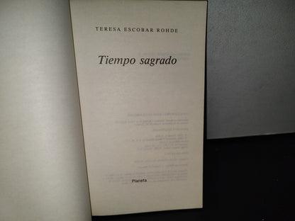 91- Tiempo Sagrado - Teresa Escobar Rhode - Editorial Planeta. Primera Edición 1990
