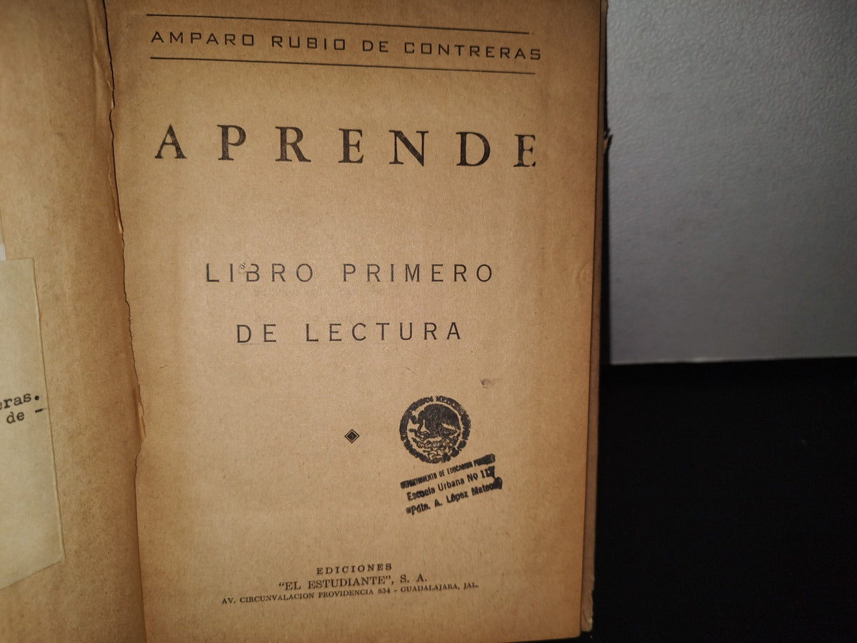 92- Aprende. Libro Primero De Lectura - Amparo Rubio De Contreras. Ediciones ”El Estudiante” - 50'S