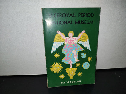 57- Guía Oficial Del Museo De Tepotzotlán / Viceroyal Period National Museum - 1967