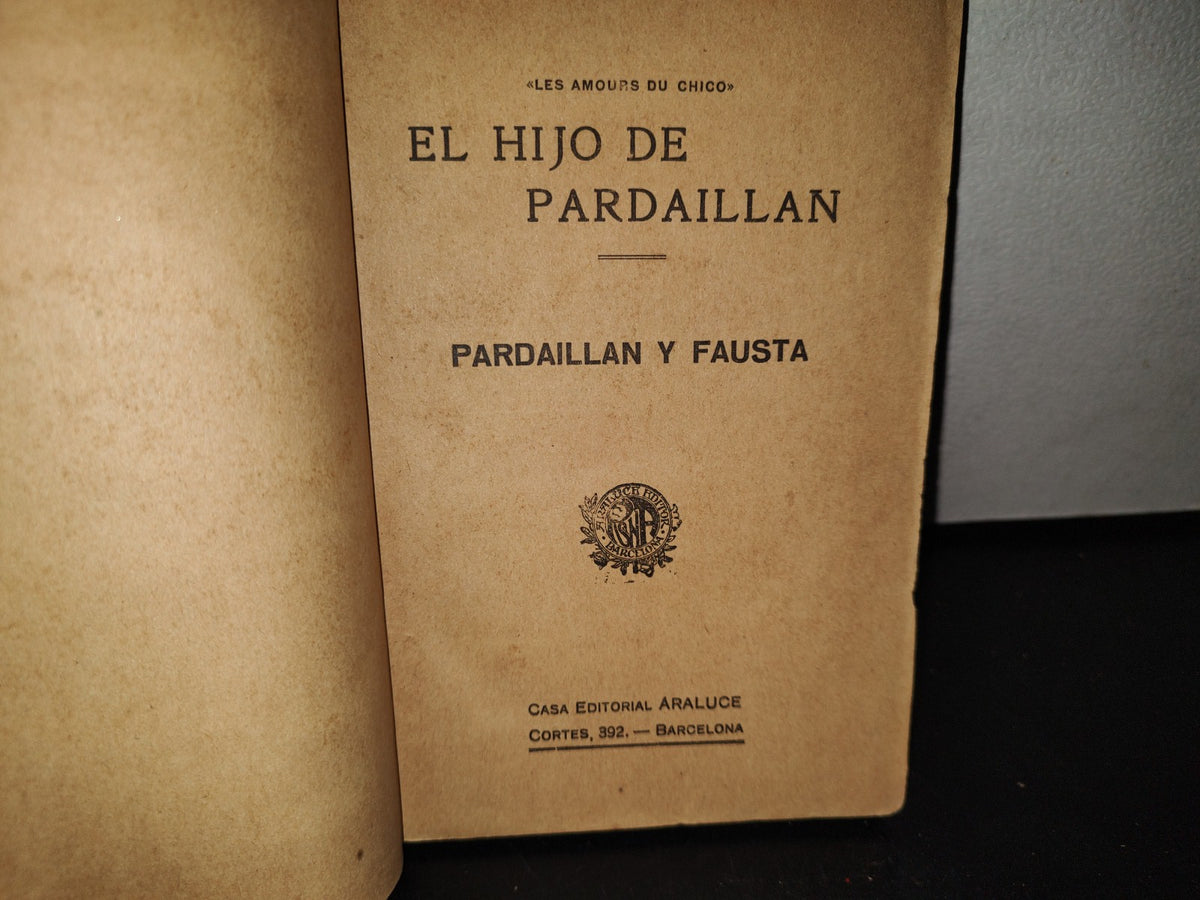 63- El Hijo De Pardaillan. Pardaillan Y Fausta - M. Zevaco . 20'S