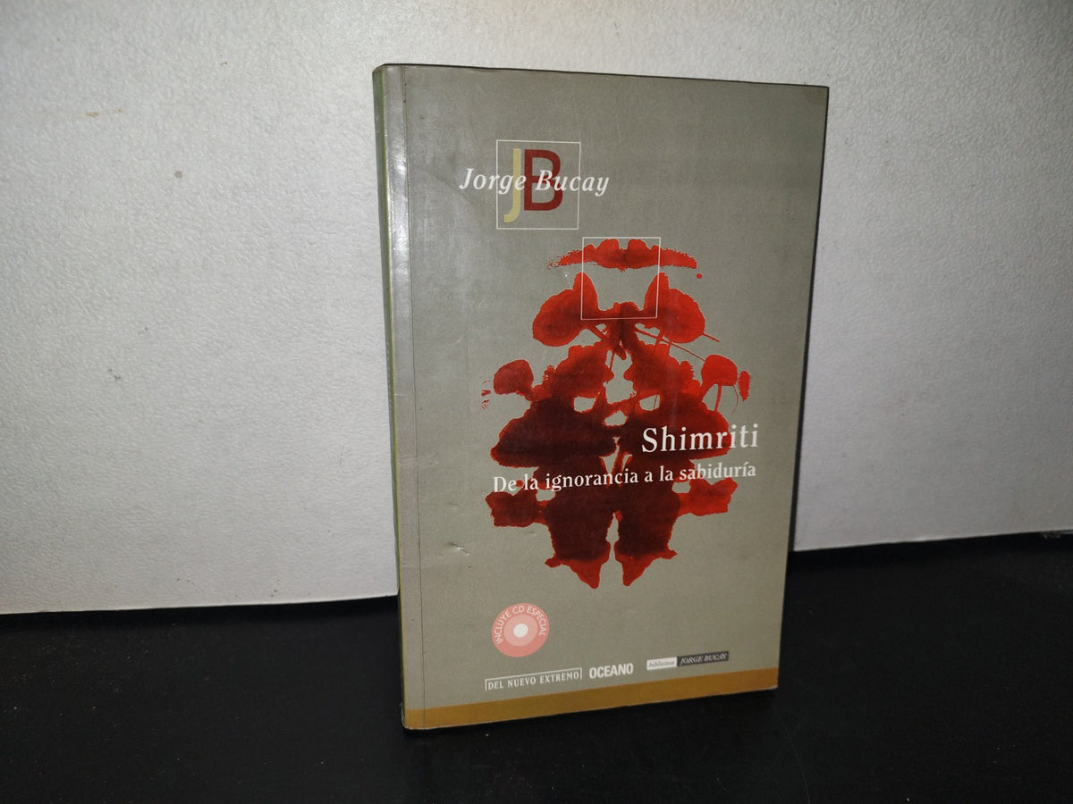 98- Shimriti. De La Ignorancia A La Sabiduría - Jorge Bucay - Primera Edición 2004