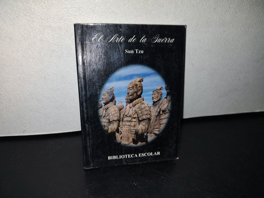 78- El Arte De La Guerra - Sun Tzu - Gsm Comunicaciones Y Negocios, S.A. De C.V.  Primera Edición, 2014