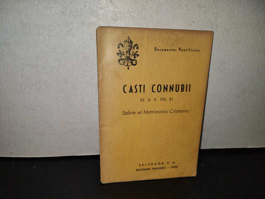 139- Documentos Pontificios. Casti Connubii De S. S. Pío XI. Sobre El Matrimonio Cristiano -1960