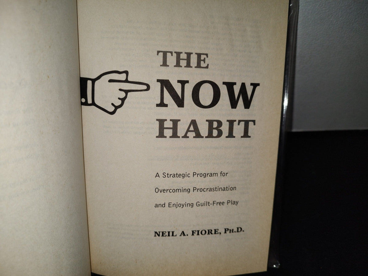 48- The Now Habit. Teh Strategic Program For Overcoming Procrastination And Enjoying Guilt-Free Play - Neil Fiore