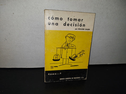 93- Cómo Tomar Una Decisión - Roland Caude - 1973