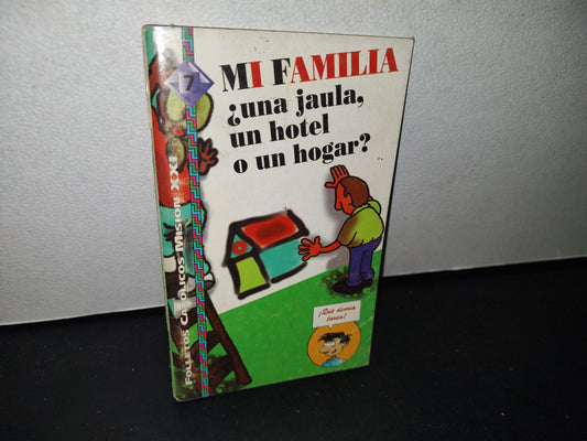 75- Mi Familia, ¿Una Jaula, Un Hotel O Un Hogar? - Honorio López Alfonso. Folletos Católicos, Misión Xxi - 1997