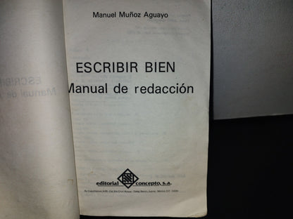 96- Escribir Bien. Manual De Redacción - Manuel Muñoz Aguayo