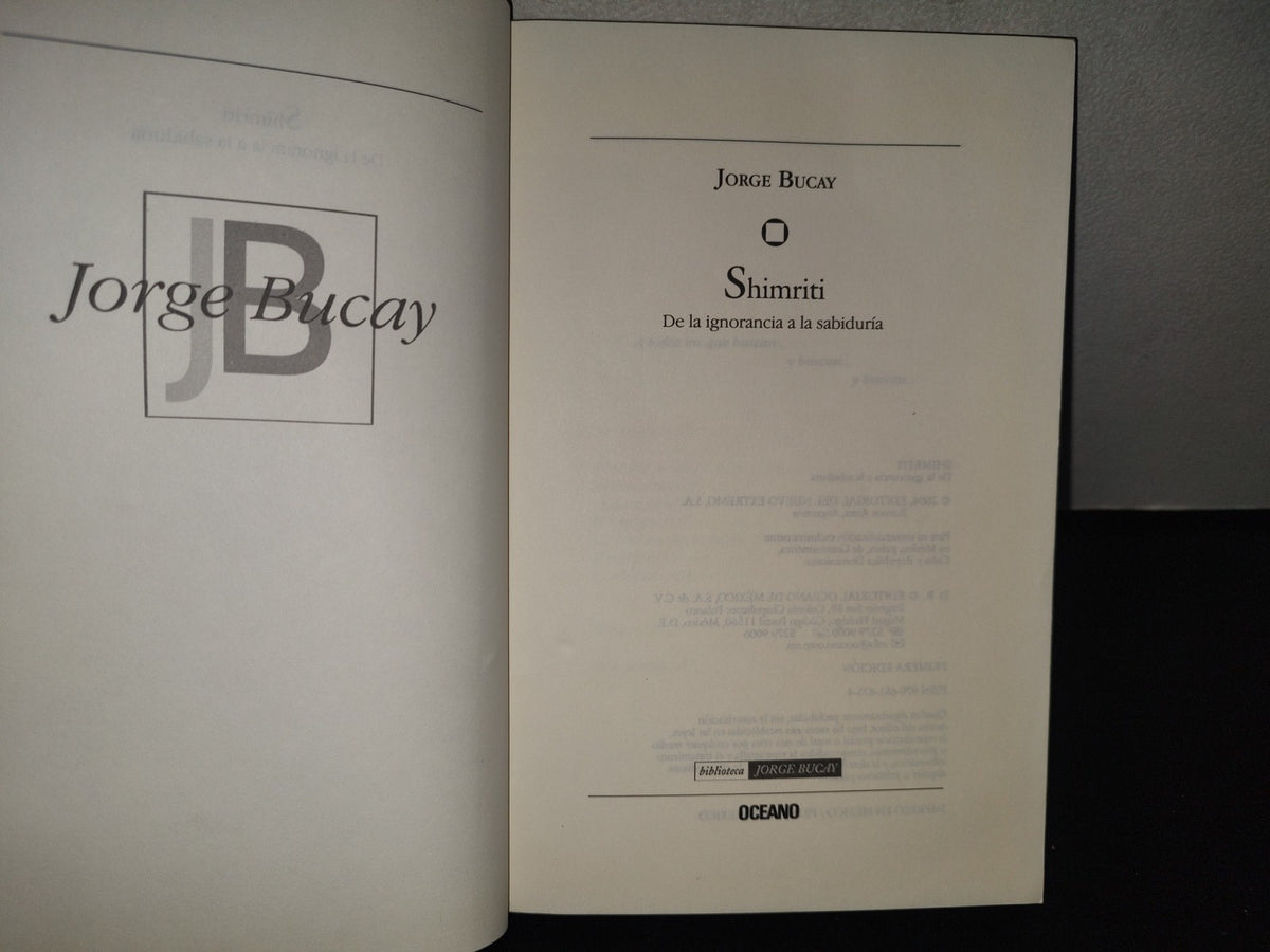 98- Shimriti. De La Ignorancia A La Sabiduría - Jorge Bucay - Primera Edición 2004