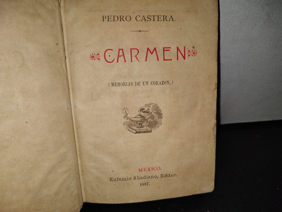 60- Carmen (Memorias De Un Corazón) - Pedro Castera - 1887 - Firmado