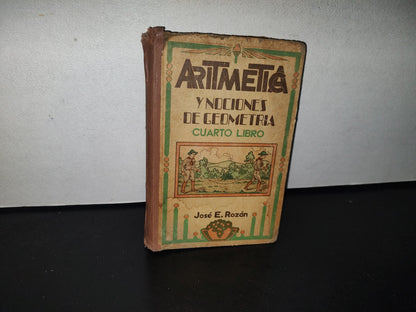 93- Aritmática Y Nociones De Geometría. Cuarto Libro - J. E. Rozán - 1956