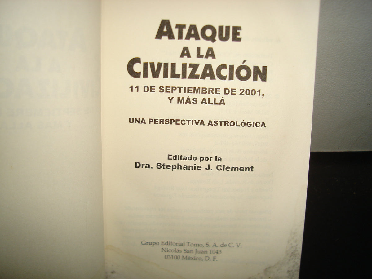 161- Ataque A La Civilización. 11 De Septiembre De 2001 Y Más Allá. Una Perspectiva Astrológica
