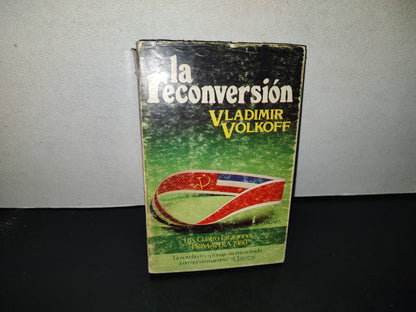 209- La Reconversión - Vladimir Volkoff - Editorial Argos Vergara - Primera Edición 1980