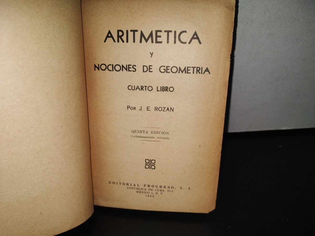 93- Aritmática Y Nociones De Geometría. Cuarto Libro - J. E. Rozán - 1956