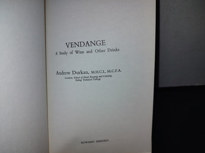 114- Libro De Vinos: Vendange. A Study Of Wine And Other Drinks - Andrew Durkan - First Published 1971