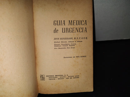124- Guía Médica De Urgencia - Jonn Henderson - Bruguera Libro Práctico - 1970