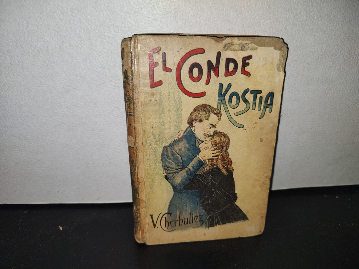 64- El Conde Kostia - Victor Cherbuliez - Madrid, Saturnino Calleja Fernández, 1900'S