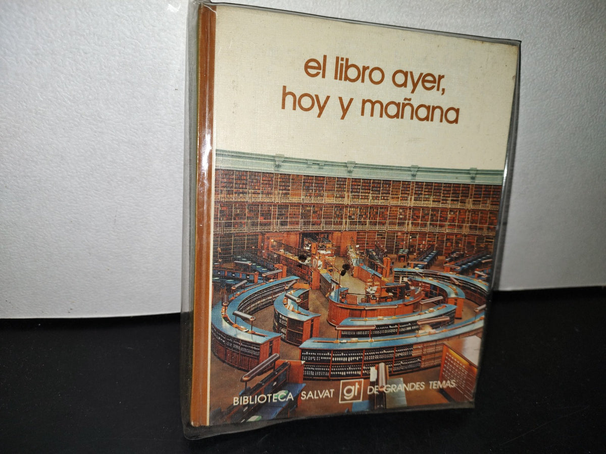48- Biblioteca Básica Salvat. El Libro Ayer, Hoy Y Mañana