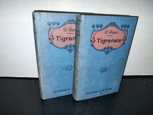 65- Tigranate, Relato Histórico De Los Tiempos De Juliano El Apóstata - Juan José Franco - 1909