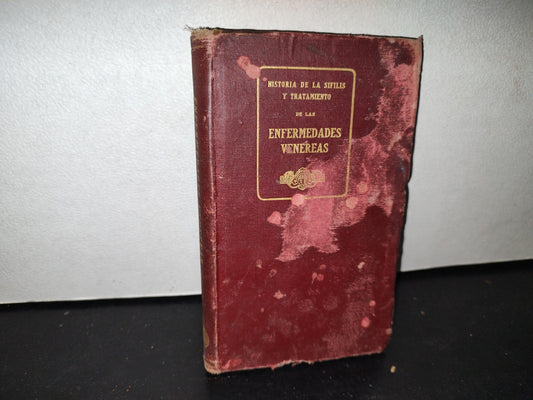 60- Las Enfermedades Venéreas. Con La Historia De La Sífilis Y La Técnica De Laboratorio - 1919