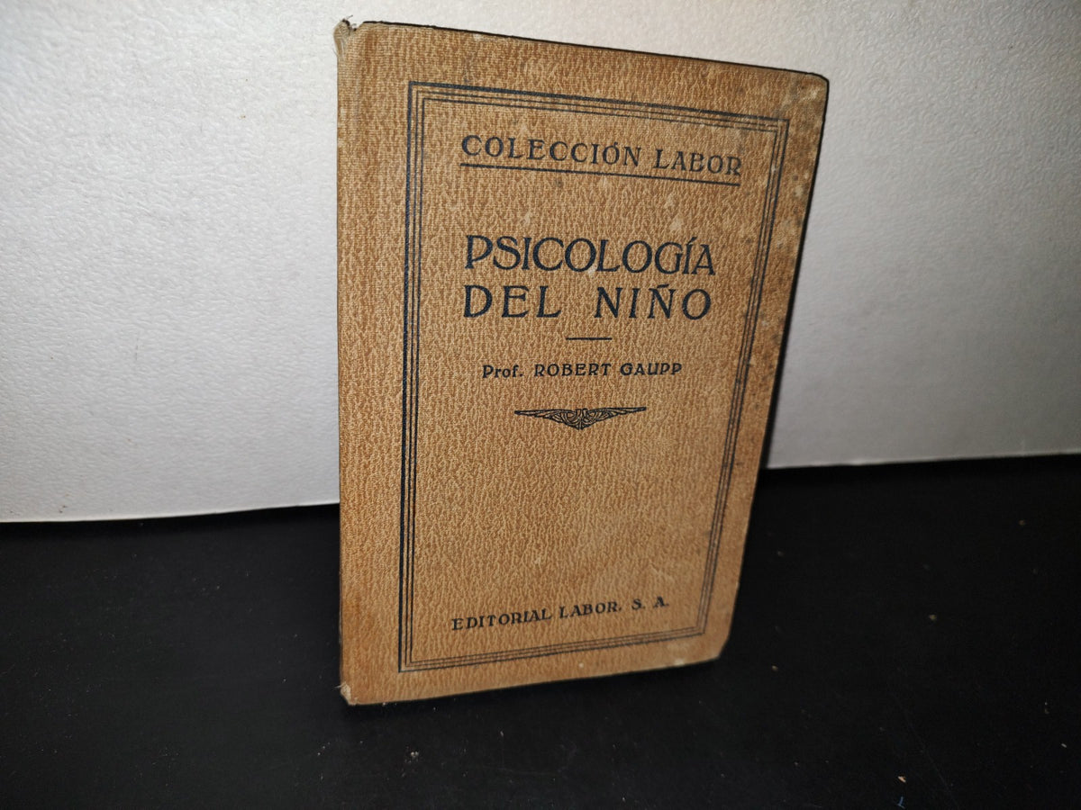 188- Colección Labor. Psicología Del Niño Robert Gaupp - 1927