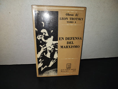 209- Obras De Leon Trotsky, Tomo 4. En Defensa Del Marxismo. Juan Pablos Editor, 1972
