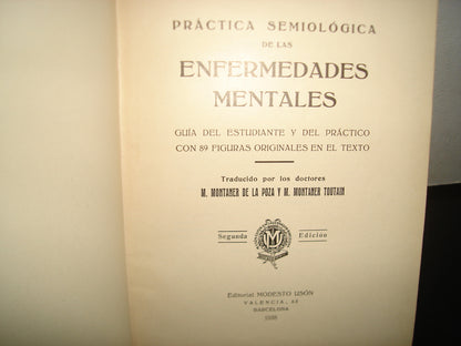 167- Práctica Semiológica De Las Enfermedades Mentales - Editorial Modesto Usón, 1938