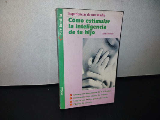 96- Cómo Estimular La Inteligencia De Su Hijo - Ana Sánchez