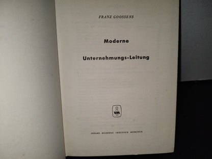 58- Alemán. Gestión Empresarial Moderna  / Moderne Unternehmungs-Leitung - Franz Goossens - 1958