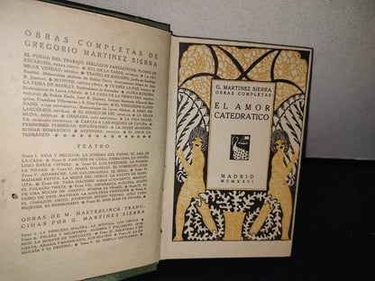 83- G. Martínez Sierra. Obras Completas. El Amor Catedrático. Madrid Mcmxxvi - 1926