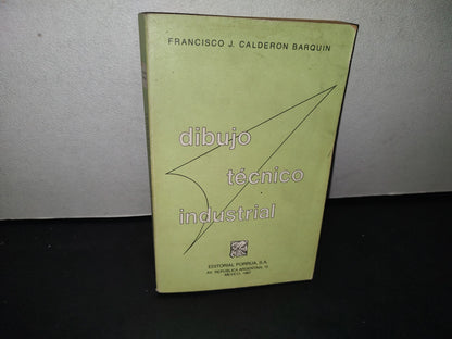172- Dibujo Técnico Industrial - Francisco J. Calerón Barquín