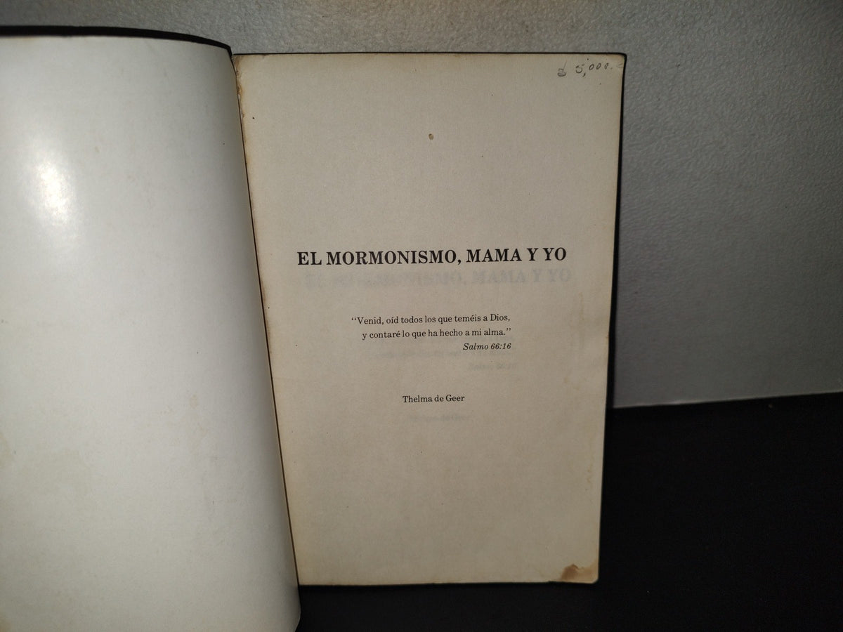 196- El Mormonismo, Mamá Y Yo - Thelma Geer - 1984