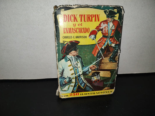 118- Dick Turpin Y El Enmascarado - Charles C. Harrison - Editorial Bruguera 1961