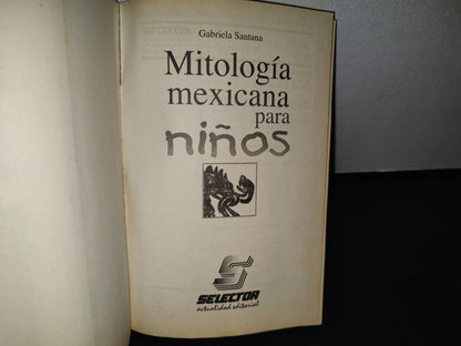 188- Mitología Mexicana Para Niños - Gabriela Santana