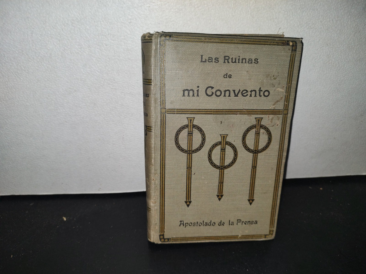 64- Las Ruinas De Mi Convento. Novela Contemporánea - 1920