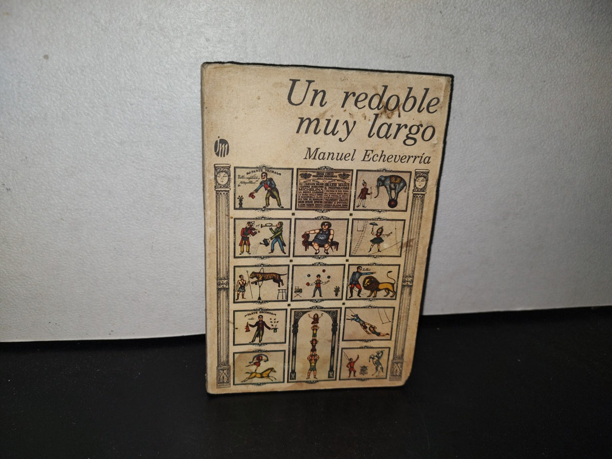 100- Un Redoble Muy Largo - Manuel Echeverría - Primera Edición, Julio De 1974