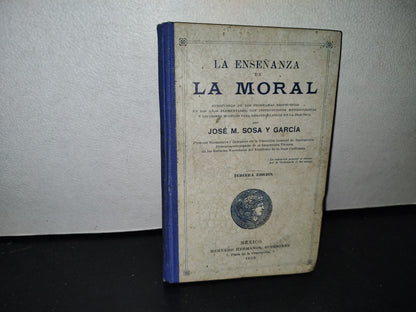 63- La Enseñanza De La Moral - José M. Sosa Y García - 1913
