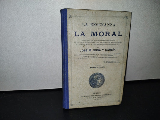63- La Enseñanza De La Moral - José M. Sosa Y García - 1913