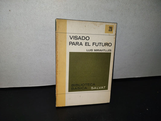 78- Visado Para El Futuro - Luis Miravitlles