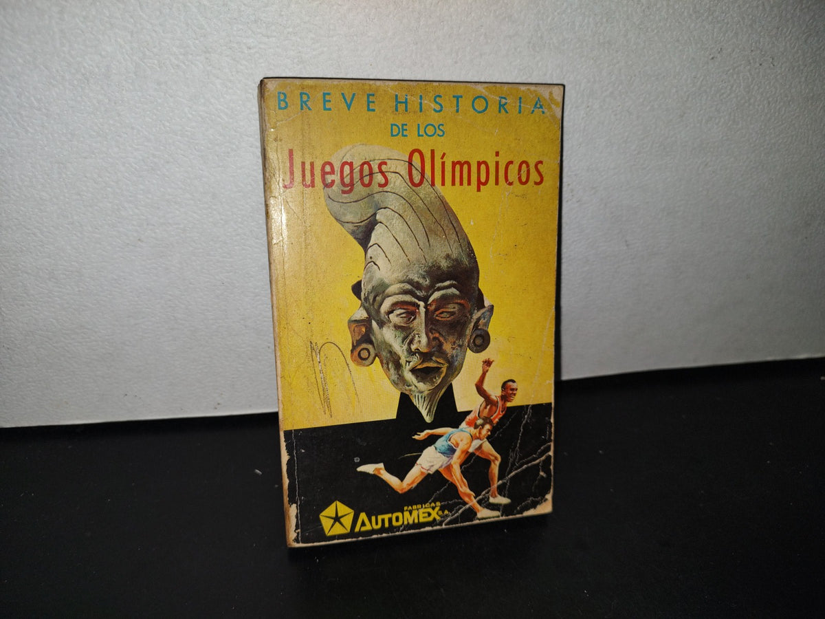 89- Breve Historia De Los Juegos Olímpicos - Carlos F. Ramírez - 1966
