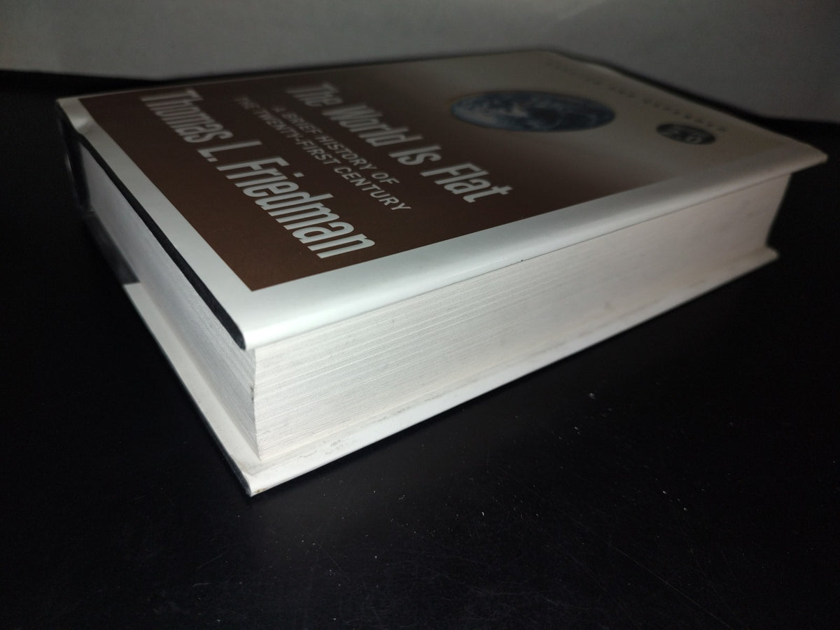 114- The World Is Flat. A Brief History Of The Twenty-First Century. Thomas Friedman. 1St. Ed. 2006