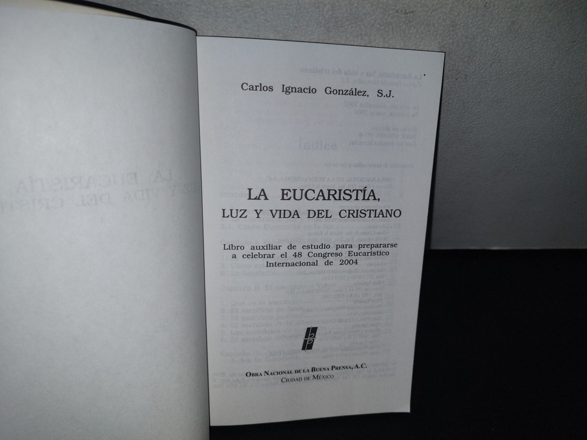 80- La Eucaristía, Luz Y Vida Del Cristianismo - Carlos Ignacio González - 2004
