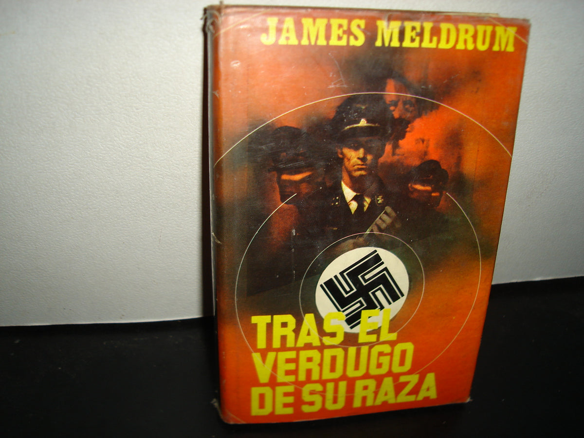 24- Tras El Verdugo De Su Raza - James Meldrum - Primera Edición 1978